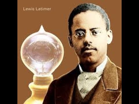The black man who invented the light bulb (Let there be light)? Lewis Latimer