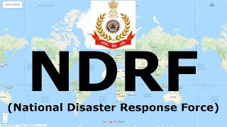 NDRF (National Disaster Response Force) | Indian Organization | @narviacademy