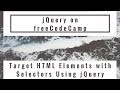 Target HTML Elements with Selectors Using jQuery, jQuery in freeCodeCamp