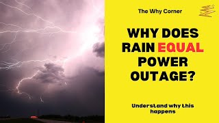The Hidden Reason Your Power Goes Off When It Rains