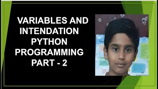 Indentation and Variables | Python Programming Part 2