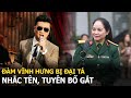 Đàm Vĩnh Hưng bị Đại tá nhắc tên, tuyên bố gắt