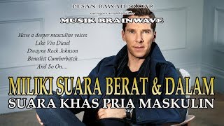 ♂ Miliki Suara Lebih Berat, Lebih Dalam \u0026 Lebih Maskulin ★ Biokinesis Merubah Suara