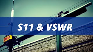 ทำความรู้จักกับ S11 และ VSWR พารามิเตอร์สำหรับสำหรับวิเคราะห์สายอากาศ