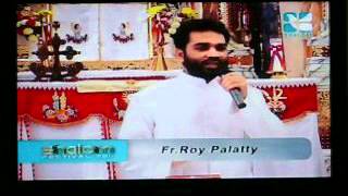 Fr.Roy Palatty- മനസ്സിന്‍റെ മുറിവ്.... (Shalom Festival USA 2011)