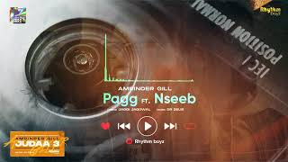 Pagg ft. Nseeb | Amrinder Gill | Dr Zeus | Jaggi Jagowal | Judaa 3 | Chapter 1 | Full Audio