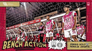 Bench Action | PERSIS Solo vs PERSIJA Jakarta | Stadion Manahan Solo