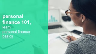 personal finance 101, learn personal finance basics, fundamentals, and best practices