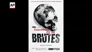 'Exterminate All the Brutes' digs deep into colonial genocide