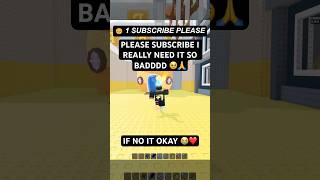 PLSEASE HELP ME I NEED IT SO MUCH #roblox #subscribers #shorts