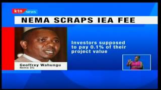 Monday Night News: NEMA plans to forgo over Ksh. 500M in EIA processing environmental audits fees