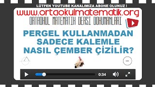 Pergel Kullanmadan Sadece Kalemle Nasıl Çember Çizilir ?