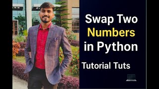 Swap Two Numbers in Python | Python Beginner Tutorial | Python Interview Question #python