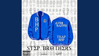 StepBrothers (feat. TrapBHP)