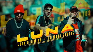 Jhon \u0026 Demian Ft. La Mara Santos - LUNA (Video Oficial)