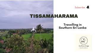 Tissamaharama- Travelling in Southern Sri Lanka