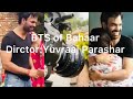 BTS Bahaar/ Short Film / Yuvraaj Parashar / Director