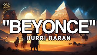 Hurri Haran - Beyonce (Lyrics)