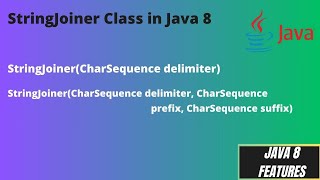 12.0 StringJoiner class in JAVA 8 | How to Use the StringJoiner with examples