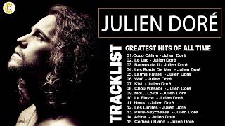 Julien Doré Best Of - Les Meilleurs Chansons de Julien Doré - Julien Doré Greatest Hits