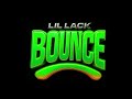 Lil Lack- Bounce (Audio)