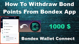 How To Withdraw Bond Points From Bondex App | Bondex Wallet Connect | Bondex New Update