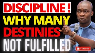 DISCIPLINE | WHY MANY DESTINIES ARE NOT FULFILLED| APOSTLE JOSHUA SELMAN
