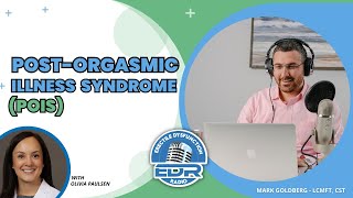 Post orgasmic illness syndrome POIS