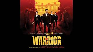 Warrior Main Title Theme (from Warrior Original Series Soundtrack) - H. Scott Salinas & Reza Safinia