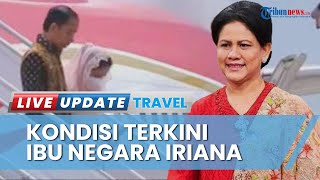 Sempat Terpeleset di Tangga Pesawat, Sekretariat Presiden Beberkan Kondisi Terkini Ibu Negara Iriana