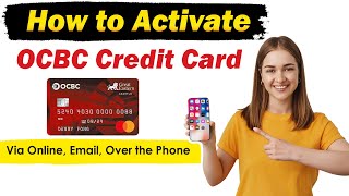 How to Activate OCBC Credit Card | Activate ocbc credit card online