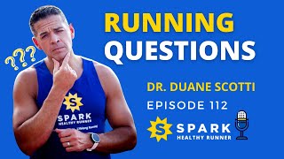 Running Questions Answered | Running Injuries | Training to Run | Healthy Runner Podcast