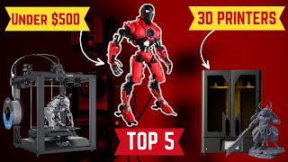 Top 5 Best 3D Printers Under $500 In 2024