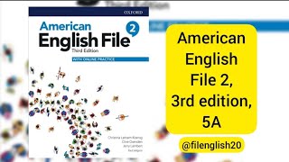 American English File 2, 3rd edition,  5A