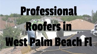 Affordable Roof Repair West Palm Beach FL - Full Service Roofers Palm Beach Florida