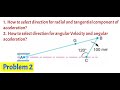 Problem 2 on slider crank mechanism/  How to select direction for velocity & Acceleration diagram
