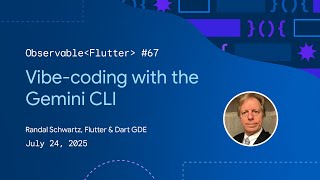 Vibe-coding with Gemini CLI | Observable Flutter #67
