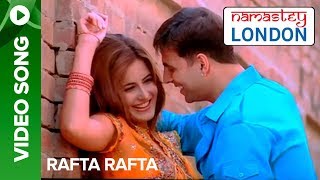 Rafta Rafta (Uncut Video Song) | Namastey London | Akshay Kumar & Katrina Kaif