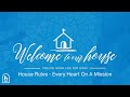 Welcome to Our House | House Rules - Every Heart on a Mission