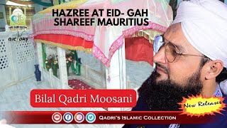 Bilal Qadri Moosani Hazree At Mazaare Khushtar RA Eid Gah Shareef Mauritius #qicmauritius #qicdrs