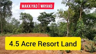 4.5 Acre Resort Land For Sale | Wayanad | Mananthavady (സെന്റിന്  25000)