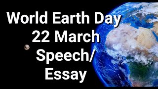 Earth Day Speech/ Essay Save Earth Save Nature English Speech