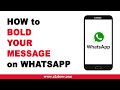 How to Bold Message on WhatsApp (Android)