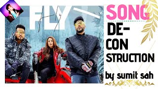 FLY SONG FULL DECONSTRUCTION | SUMIT SAH | BADSHAH | FULL PROJECT REVIEW