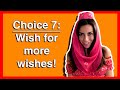 Choice 7 - Wish For More Wishes!