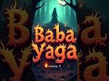 why baba yaga is the scariest witch in folklore 🧙‍♀️ shorts story