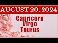 MGA DAPAT MONG MALAMAN NGAYON🔮AUGUST 20, 2024♑️CAPRICORN♍️ VIRGO♉️TAURUS