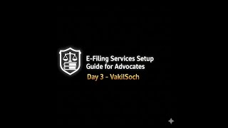 E-Filing Services Setup Guide for Advocates | 📅 Day 3 – VakilSoch 🎓