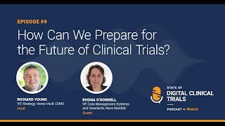 Episode 9: How Can We Prepare for the Future of Clinical Trials?