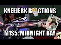 KNEEJERK REACTIONS  to M1S5: Midnight Bay